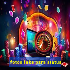 fotos fake para status